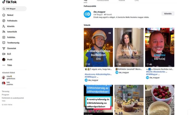 MAGYAR TIKTOK CSATORNÁT INDÍTOTT A DEUTSCHE WELLE